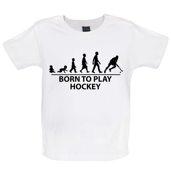 Born to play Hockey Baby T Shirt