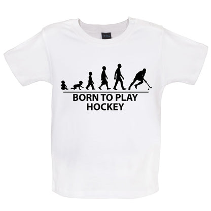 Born to play Hockey Baby T Shirt