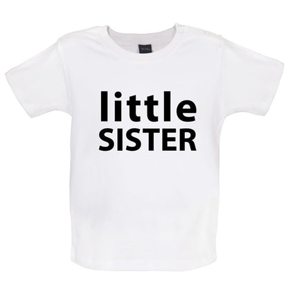 Little Sister Baby T Shirt