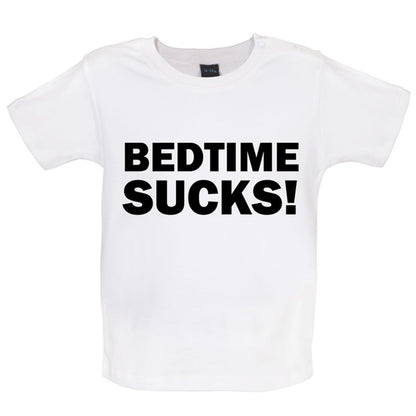 Bedtime Sucks Baby T Shirt