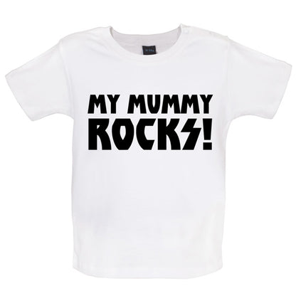 My Mummy Rocks! Baby T Shirt