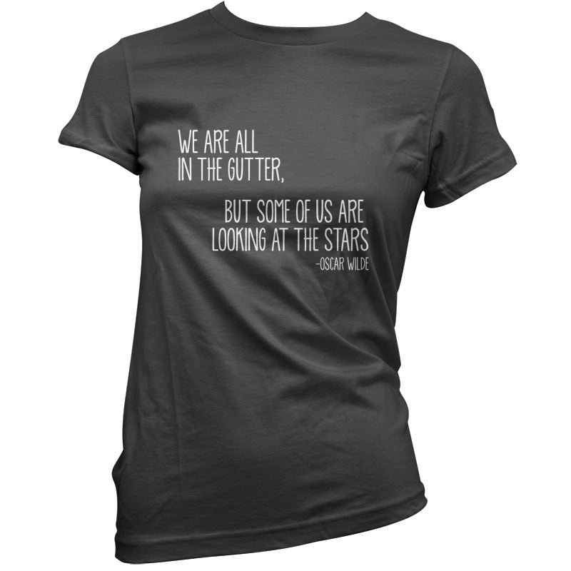 We Are All In The Gutter T Shirt