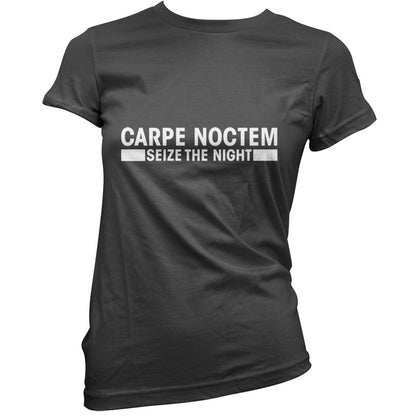 Carpe Noctem (Seize the Night) T Shirt