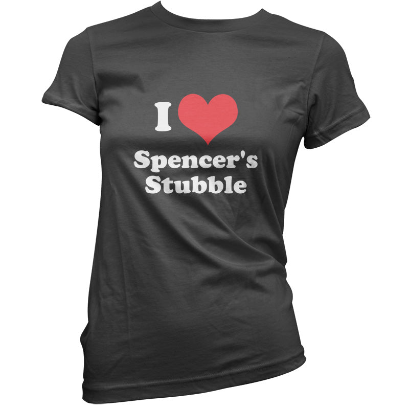 I Love Spencer's Stubble T Shirt