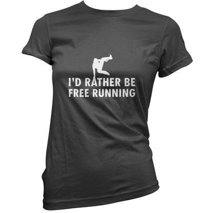 I'd Rather Be Free Running T Shirt