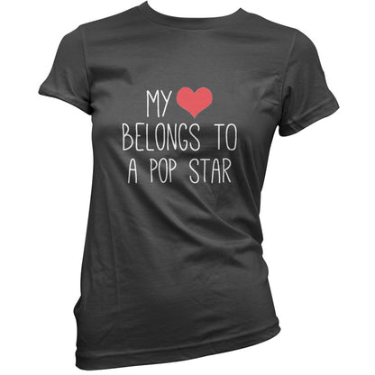 My Heart Belongs To A Pop Star T Shirt