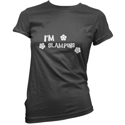 I'm Glamping T Shirt