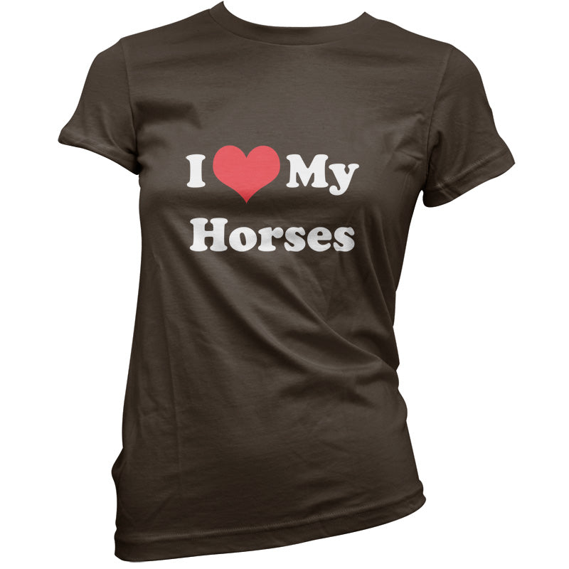 I Love My Horses T Shirt