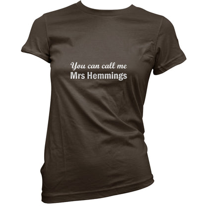 You Can Call Me Mrs Hemmings T Shirt