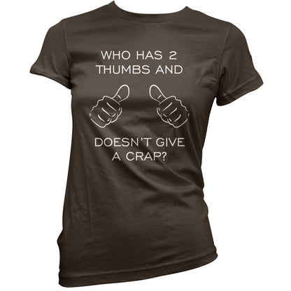 Who Has 2 Thumbs And Doesnt Give A Crap T Shirt