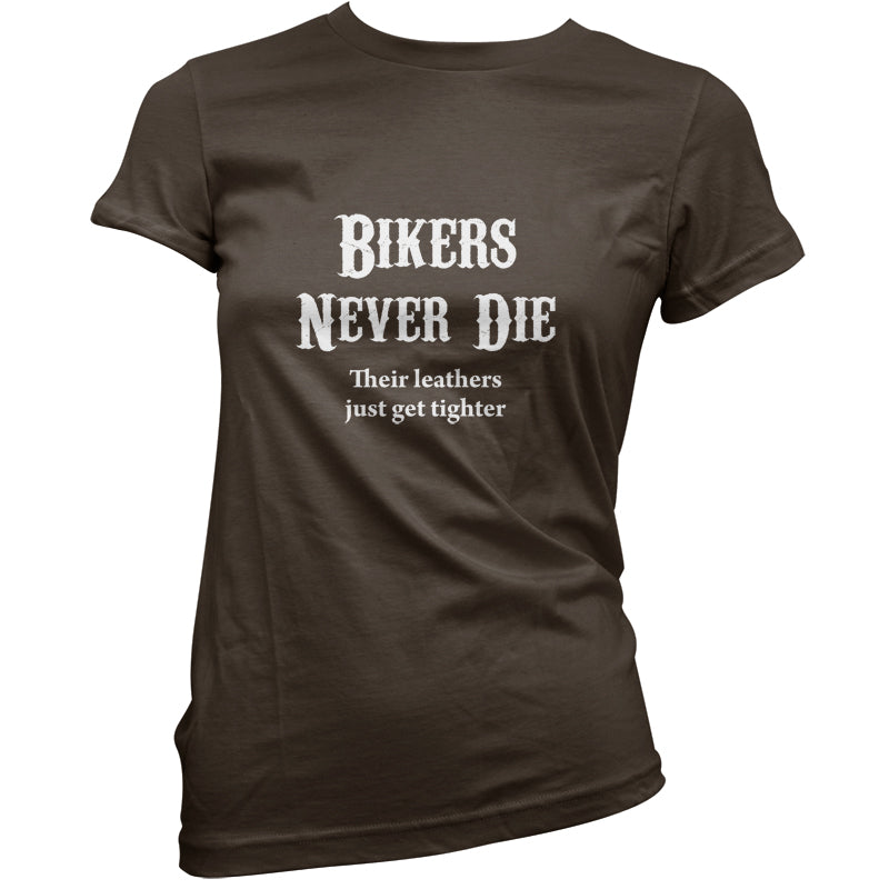 Bikers Never Die T Shirt