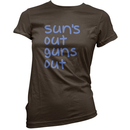 Suns Out Guns Out T Shirt