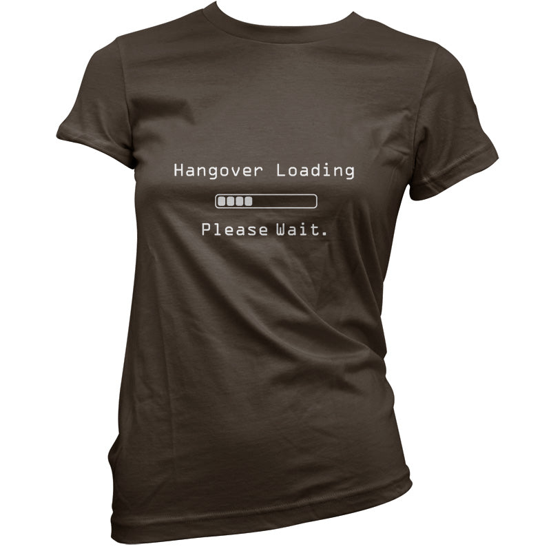 Hangover Loading.. Please wait T Shirt