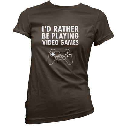 I'd Rather Be Playing Video Games T Shirt