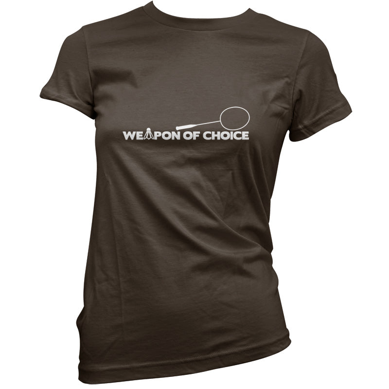 Weapon Of Choice Badminton T Shirt