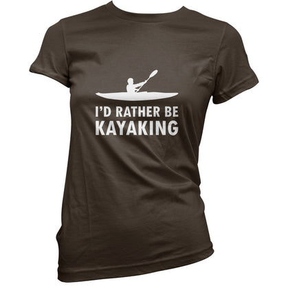 I'd Rather Be Kayaking T Shirt