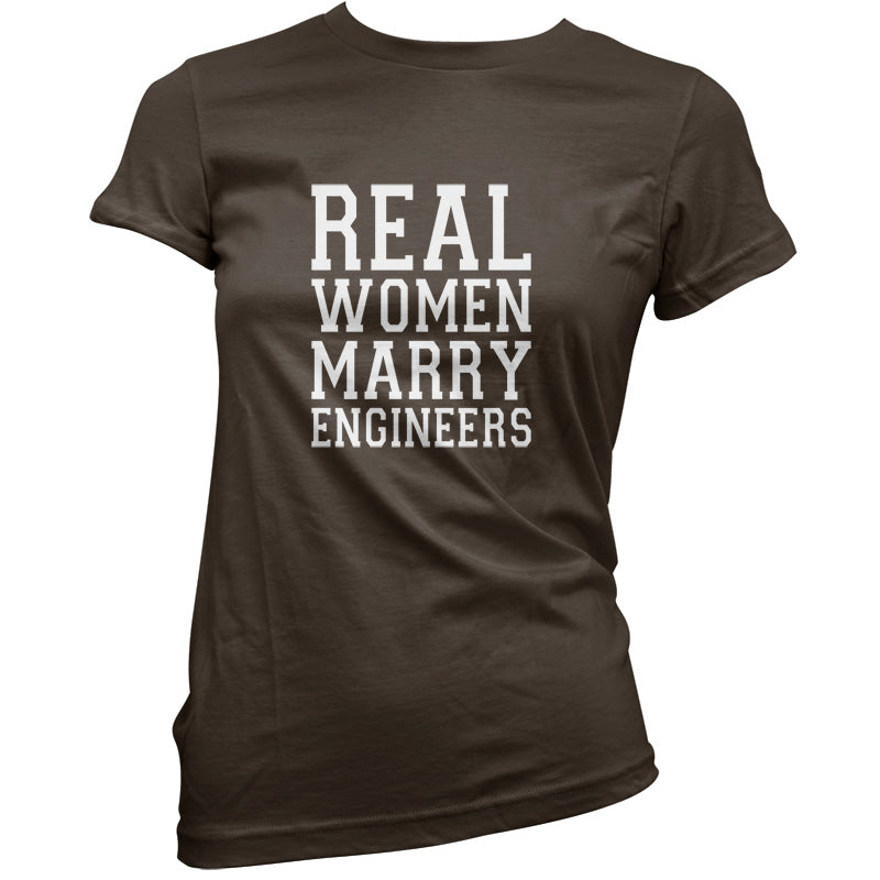 Real Women Marry Engineers T Shirt