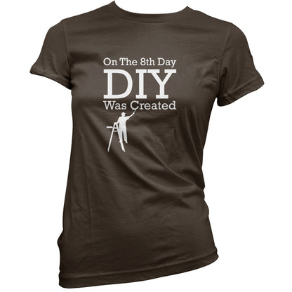 On The 8th Day DIY Was Created T Shirt