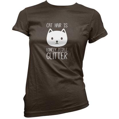 Cat Hair Is Lonely People Glitter T Shirt