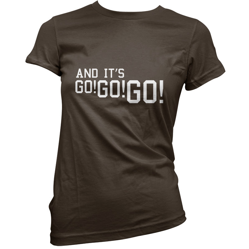 And it's Go! Go! Go! T Shirt