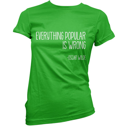 Everything Popular is Wrong T Shirt