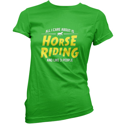 All I Care About Is Horse Riding T Shirt