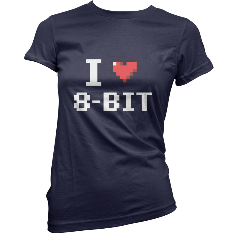 I Love 8-Bit T Shirt