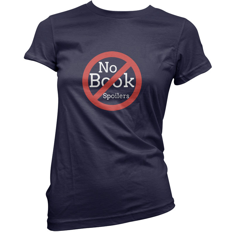 No Book Spoilers T Shirt