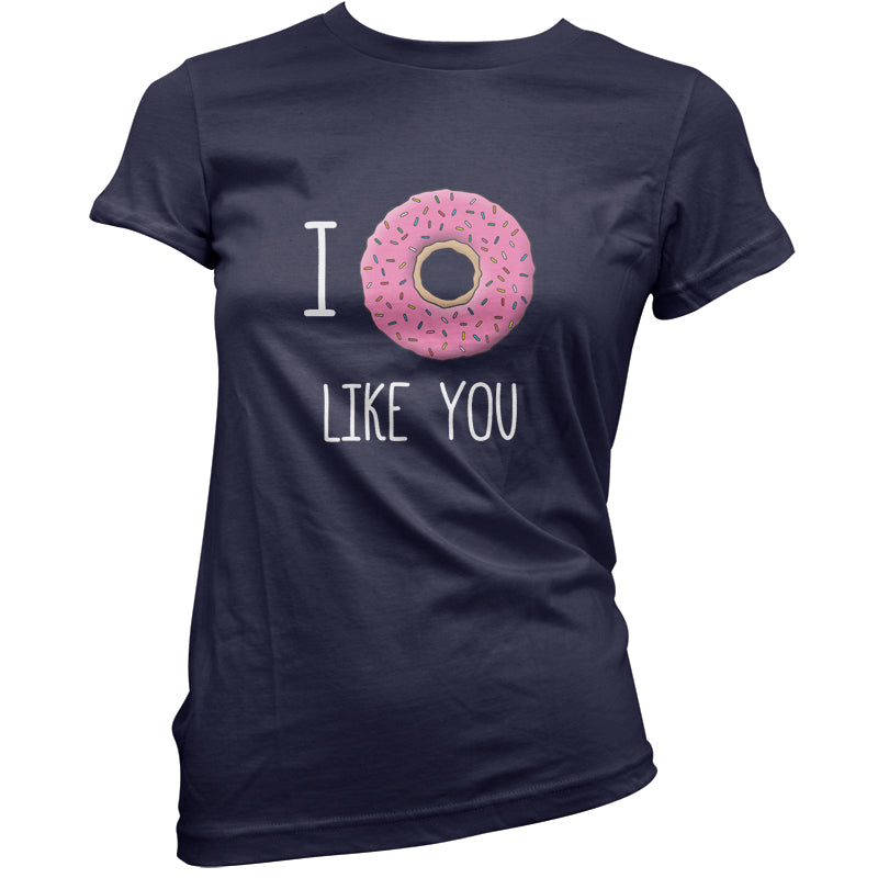 I Doughnut Like You T Shirt