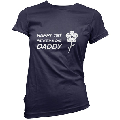 Happy 1st Fathers Day Daddy T Shirt