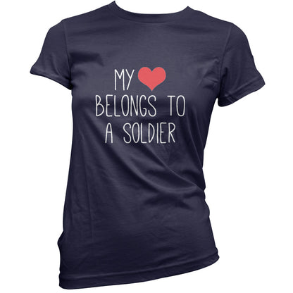 My Heart Belongs To A Soldier T Shirt