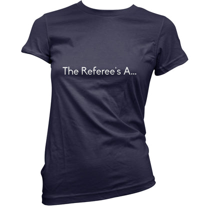 The Referee's A ... T Shirt