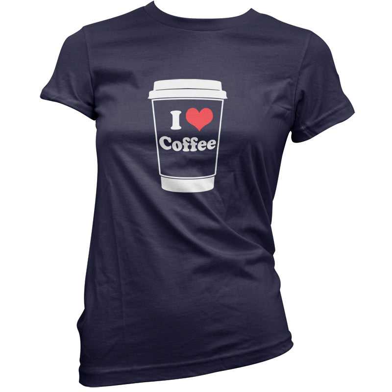 I Love Coffee T Shirt