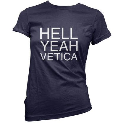 Hell Yeah Vetica T Shirt