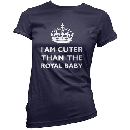 I Am Cuter Than The Royal Baby T Shirt