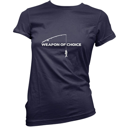 Weapon Of Choice Fishing T Shirt