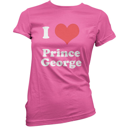 I Love Prince George T Shirt