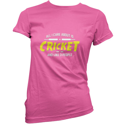 All I Care About Is Cricket T Shirt