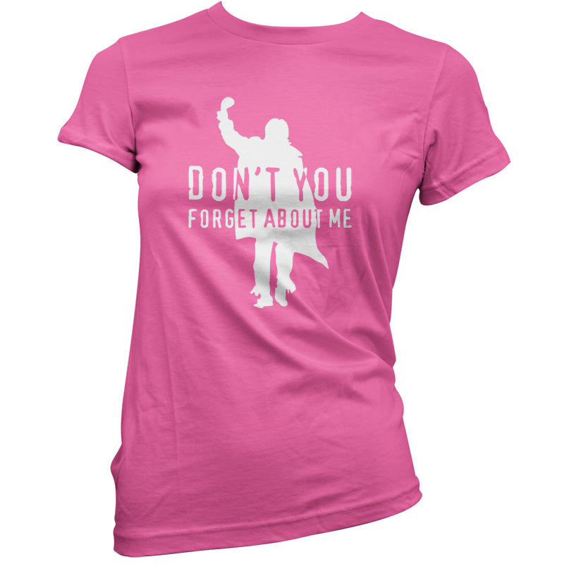 Don't You Forget About Me T Shirt