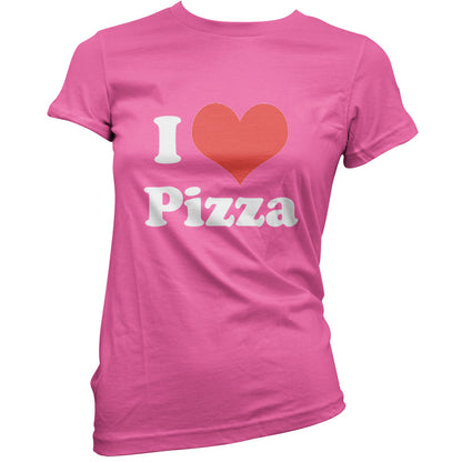 I Love Pizza T Shirt