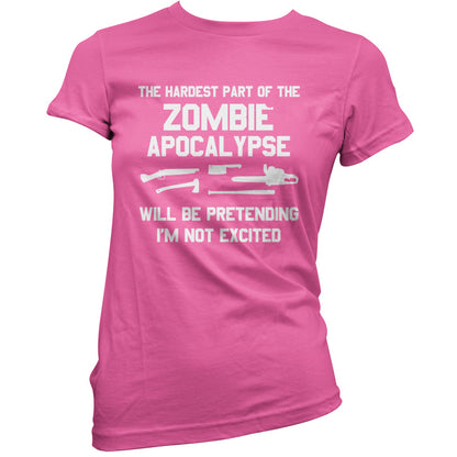 The Hardest Part Of The Zombie Apocalypse T Shirt