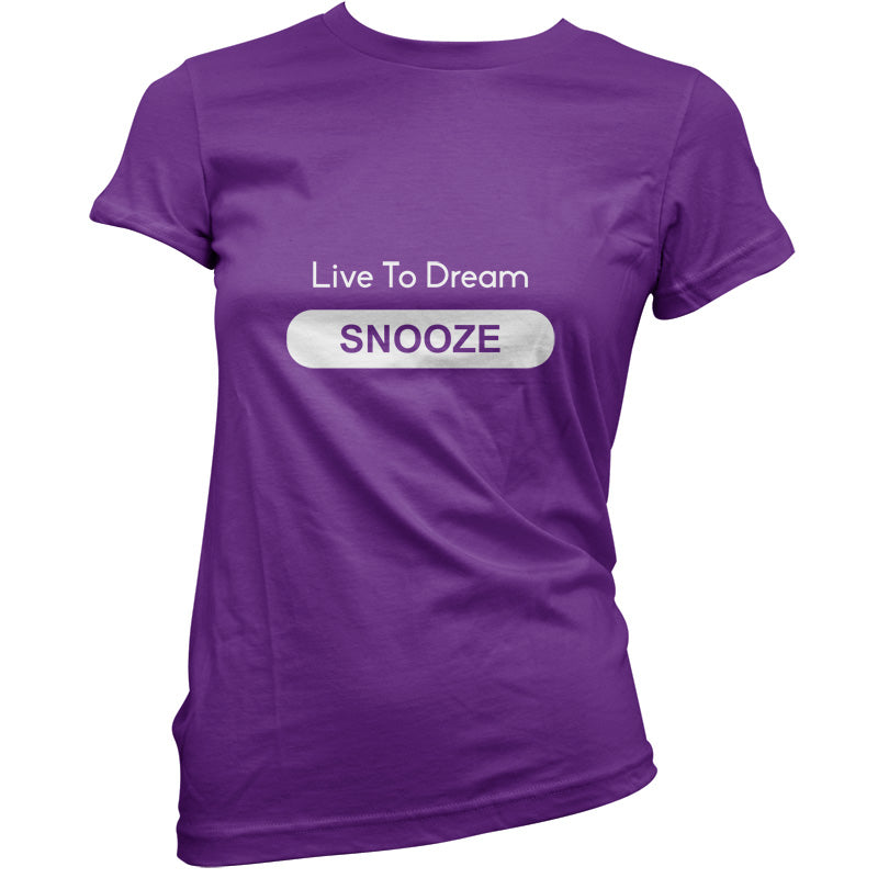 Live To Dream Snooze T Shirt