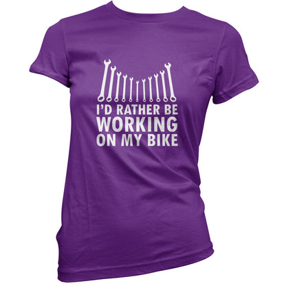 I'd Rather Be Working On My Bike T Shirt