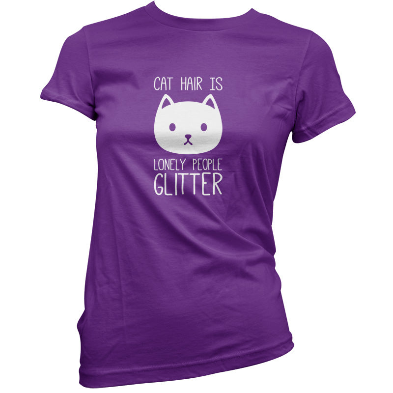 Cat Hair Is Lonely People Glitter T Shirt