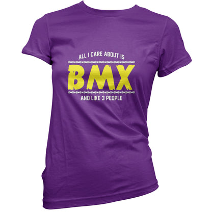 All I Care About Is BMX T Shirt