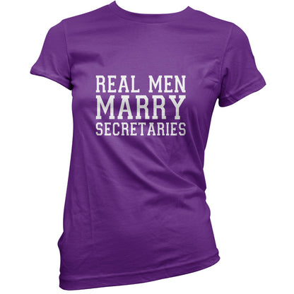 Real Men Marry Secretaries T Shirt