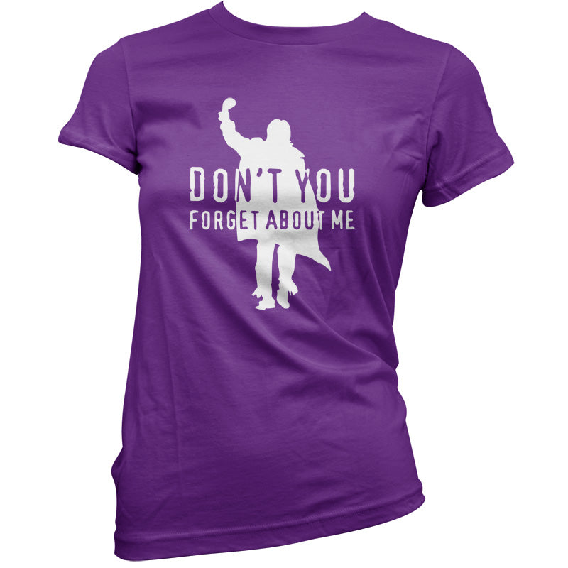 Don't You Forget About Me T Shirt