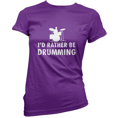 I'd Rather Be Drumming T Shirt