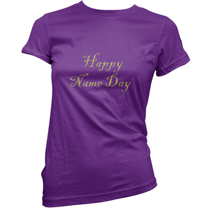 Happy Name Day T Shirt