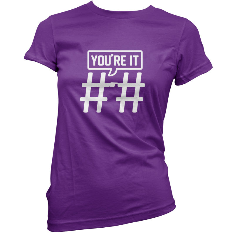 Hashtag You're It T Shirt